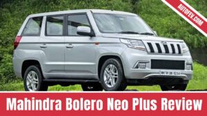Mahindra Bolero Neo Plus Review